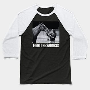 Fight-The-Sadness Baseball T-Shirt